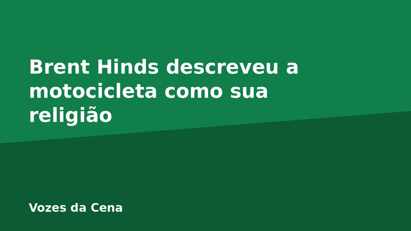 Brent Hinds descreveu a motocicleta como sua religião