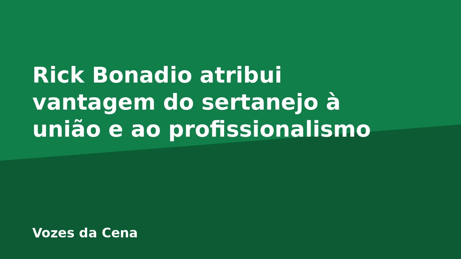 Rick Bonadio atribui vantagem do sertanejo à união e ao profissionalismo
