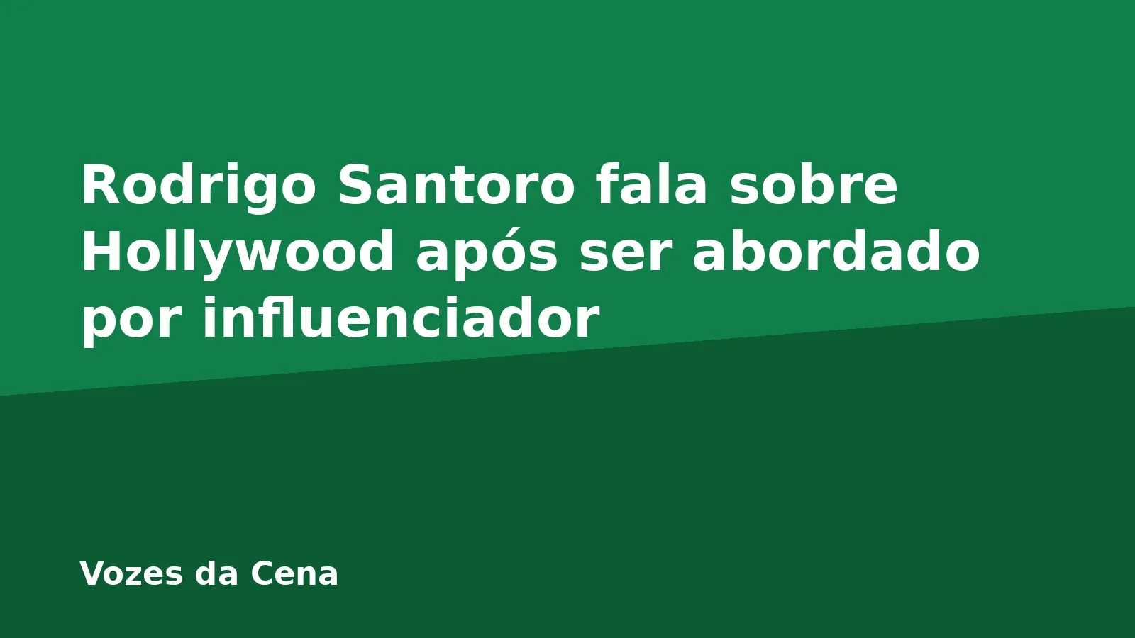 Rodrigo Santoro fala sobre Hollywood após ser abordado por influenciador