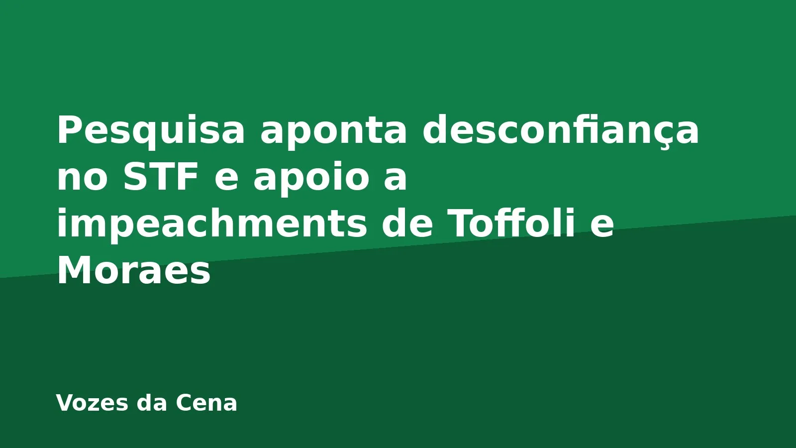 Pesquisa aponta desconfiança no STF e apoio a impeachments de Toffoli e Moraes