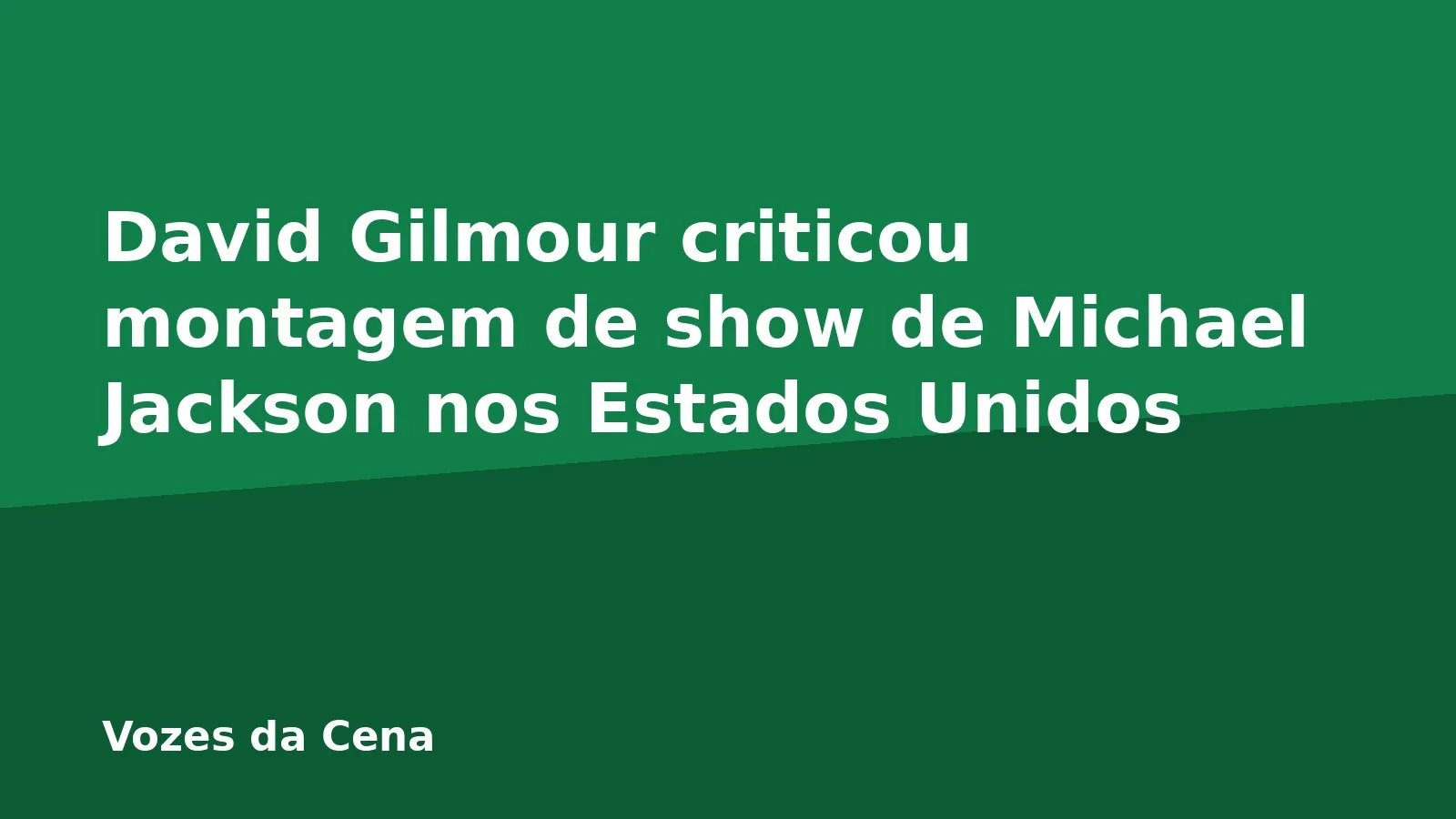 David Gilmour criticou montagem de show de Michael Jackson nos Estados Unidos