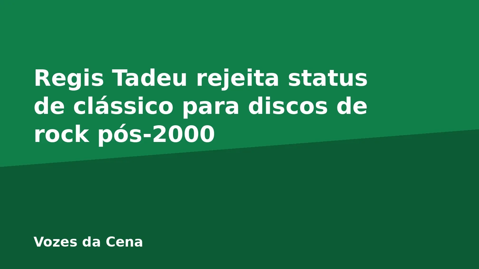 Regis Tadeu rejeita status de clássico para discos de rock pós-2000