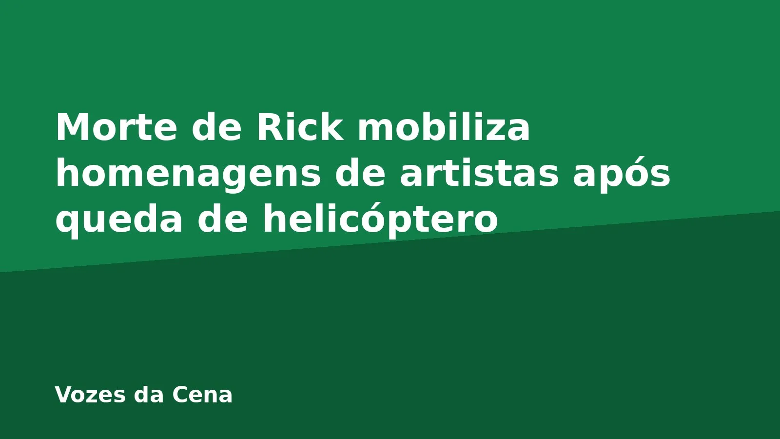 Morte de Rick mobiliza homenagens de artistas após queda de helicóptero