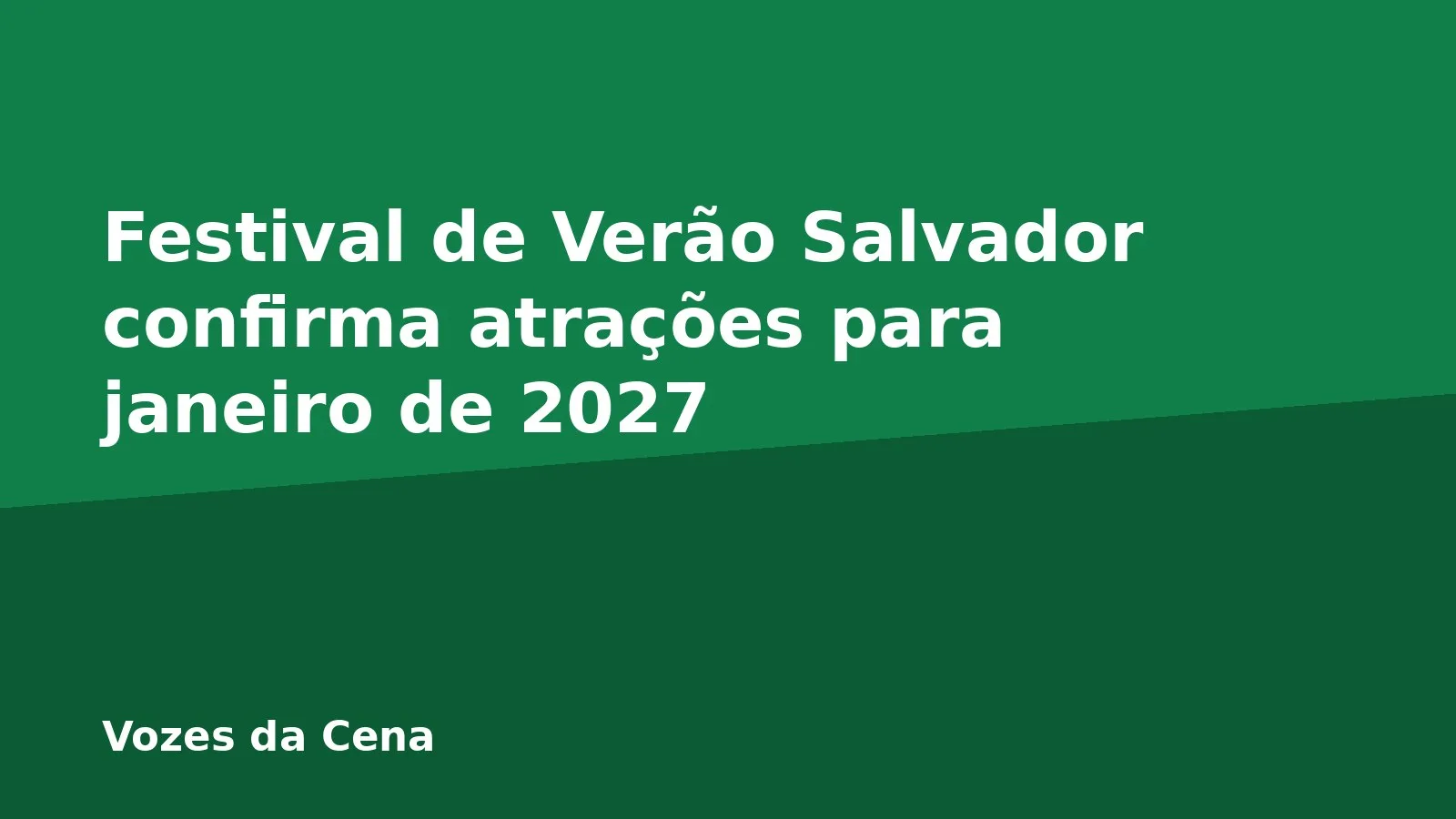 Festival de Verão Salvador confirma atrações para janeiro de 2027