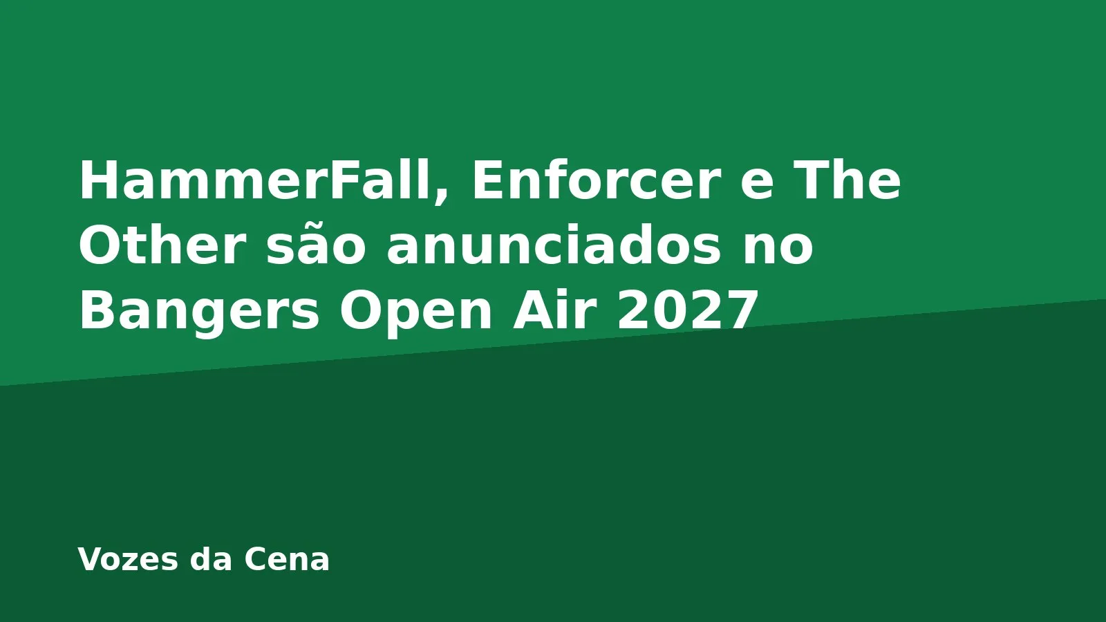 HammerFall, Enforcer e The Other são anunciados no Bangers Open Air 2027