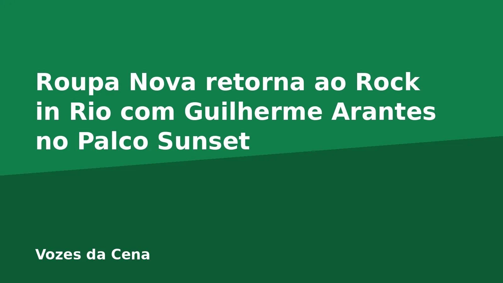 Roupa Nova retorna ao Rock in Rio com Guilherme Arantes no Palco Sunset