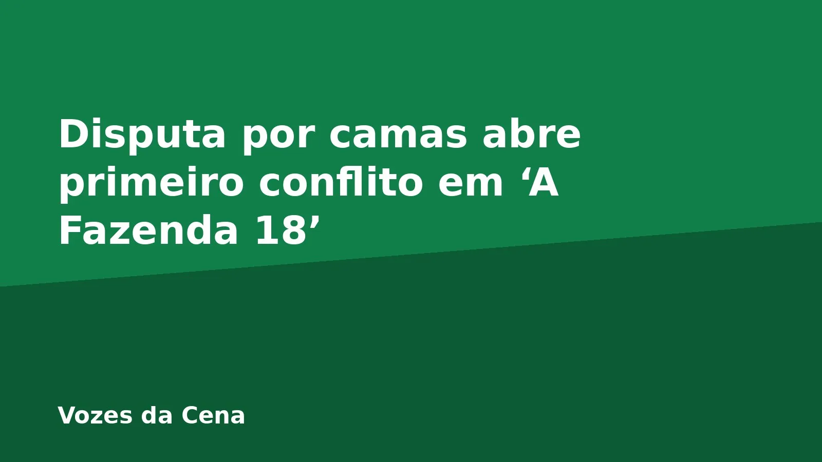 Disputa por camas abre primeiro conflito em ‘A Fazenda 18’