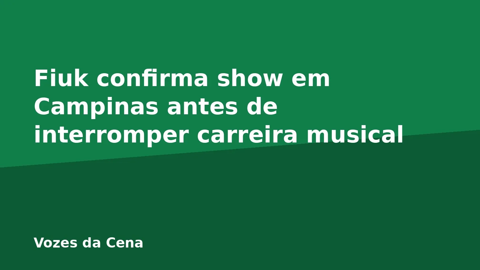 Fiuk confirma show em Campinas antes de interromper carreira musical