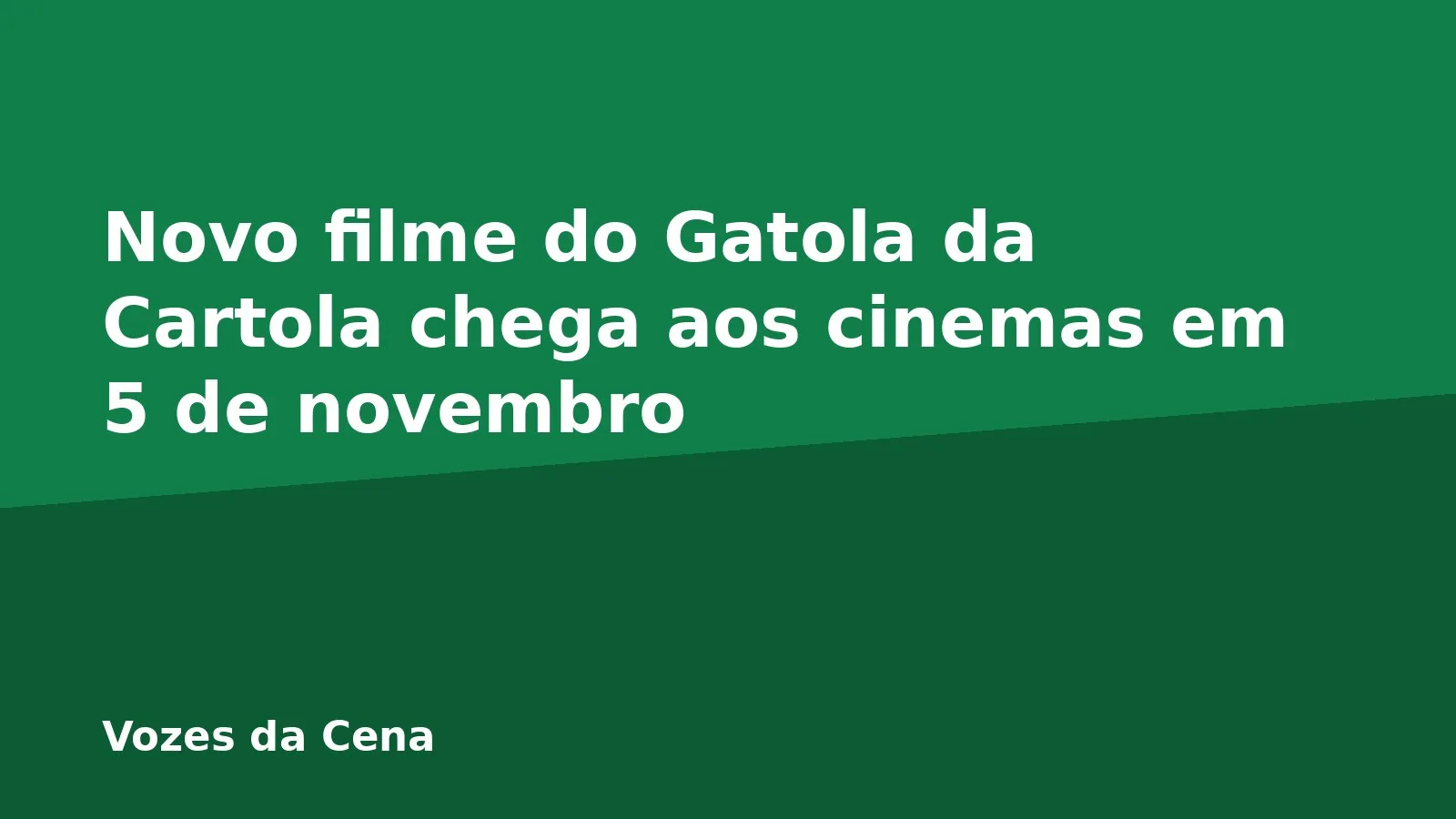 Novo filme do Gatola da Cartola chega aos cinemas em 5 de novembro