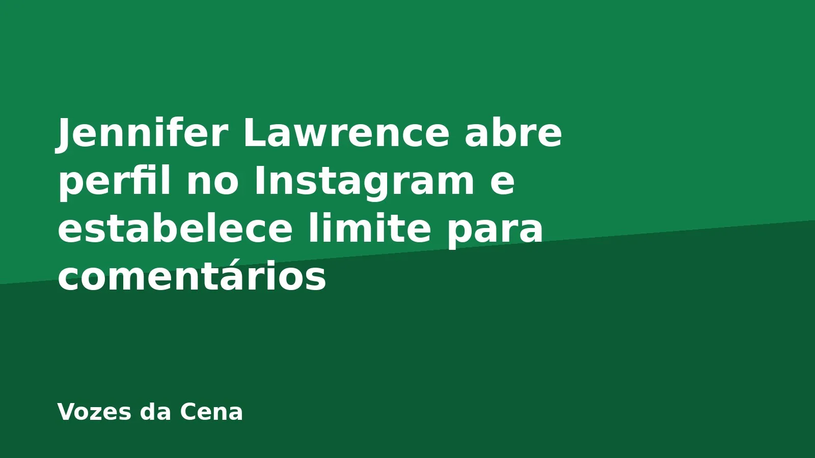 Jennifer Lawrence abre perfil no Instagram e estabelece limite para comentários