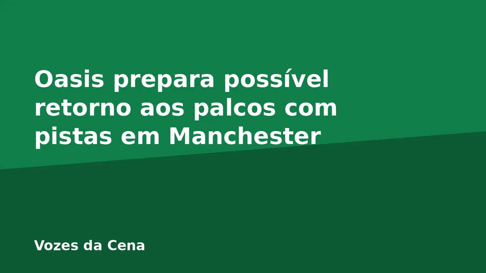 Oasis prepara possível retorno aos palcos com pistas em Manchester