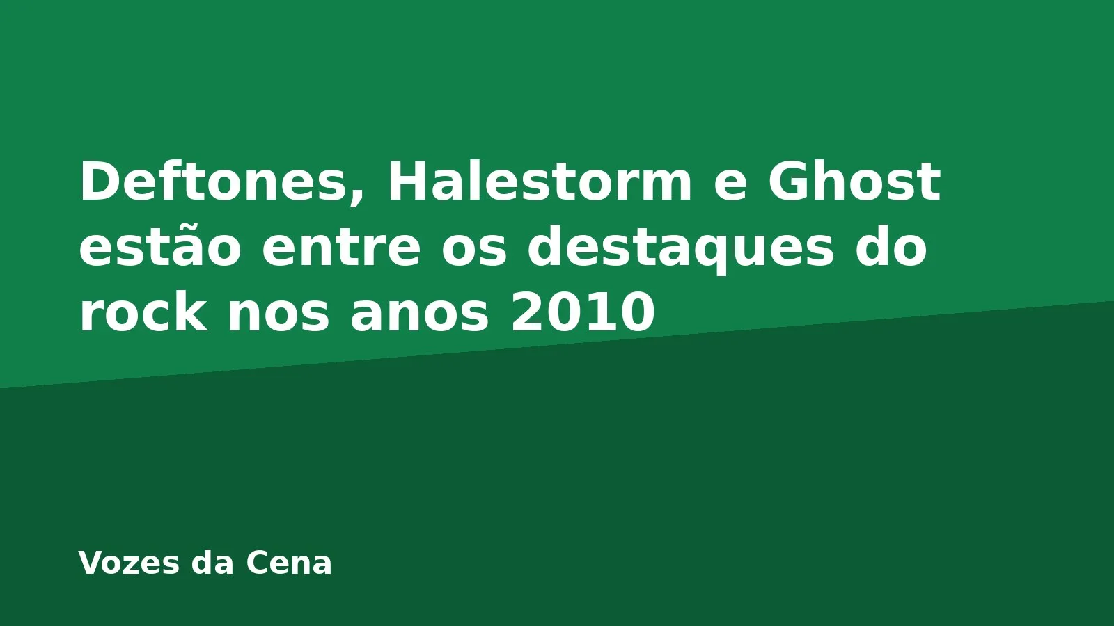 Deftones, Halestorm e Ghost estão entre os destaques do rock nos anos 2010