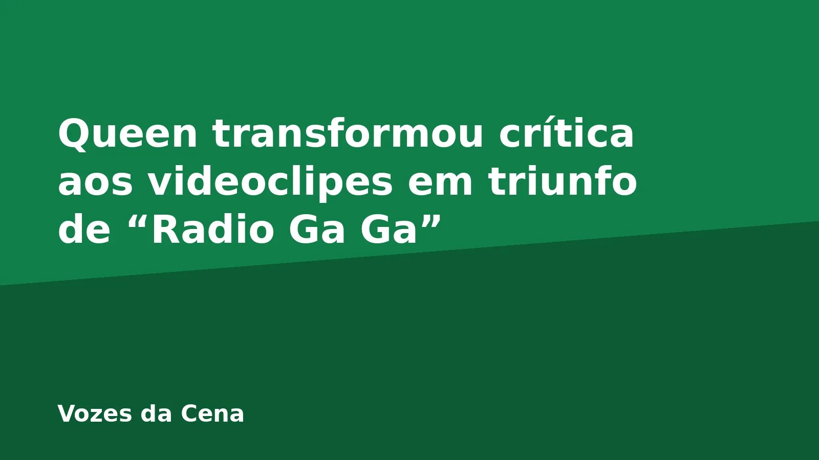 Queen transformou crítica aos videoclipes em triunfo de “Radio Ga Ga”